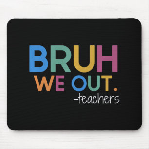 We Out Teacher Summer Break Last Day Of School Mouse Pad