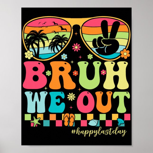 We Out Teachers Happy Last Day Of School Groovy  Poster (Front)
