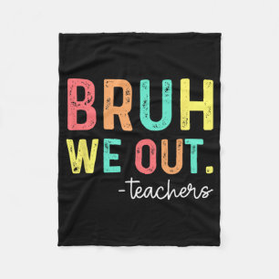 We Out Teachers Happy Last Day Of School Retro 1 Fleece Blanket