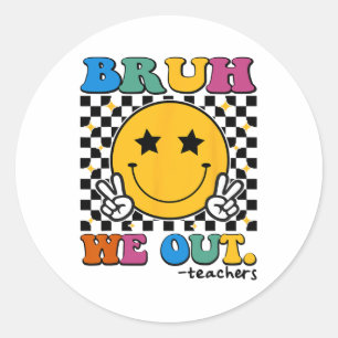 We Out Teachers Last Day Of School Retro Groovy Classic Round Sticker