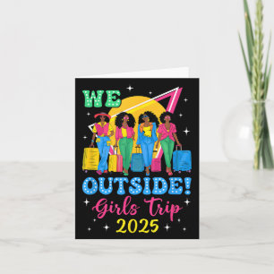 We Outside Girls Trip 2025 Afro Girls Black Women Card