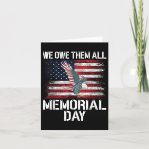 We Owe Them All American Flag Memorial Day Honour  Card