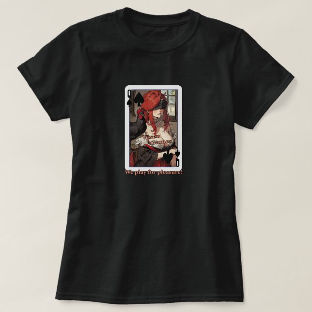 We play vixen games for pleasure card T-Shirt (Design Front)