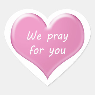 We pray for you heart sticker