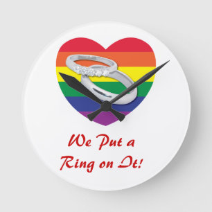 We Put a Ring on It Gay Wedding Round Clock