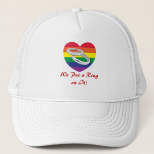We Put a Ring on It Gay Wedding Trucker Hat