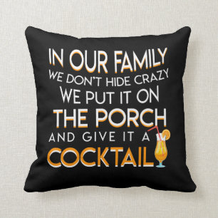 We Put It On Porch Give Cocktails Lover Cushion