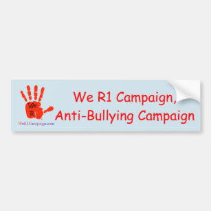 We R1 Campaign, Anti-Bullying Campaign Bumper Sticker