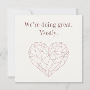 We’re Doing Great. Mostly Holiday Card