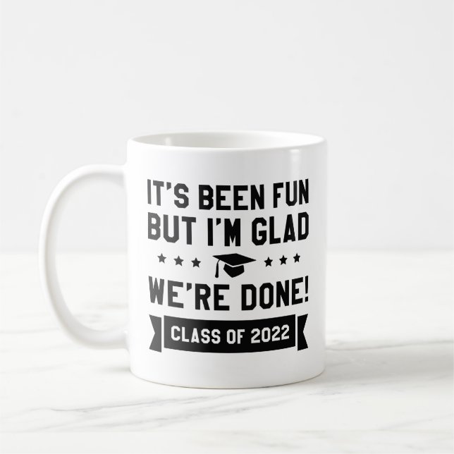 We’re Done Class Of 2022 Coffee Mug (Left)