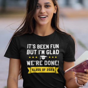 We’re Done Class Of 2023 T-Shirt