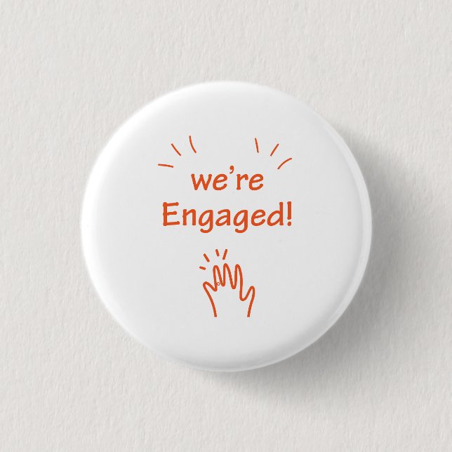 we’re Engaged. 3 Cm Round Badge (Front)