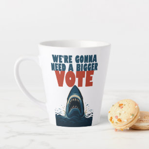 We’re Gonna Need A Bigger Vote Small Mug