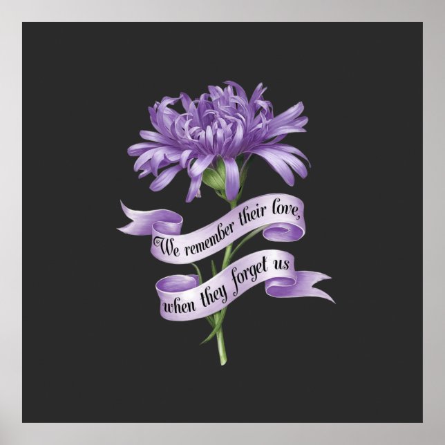 We Remember Their Love When They Forget Us Alz Poster (Front)