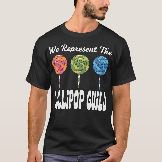 We Represent The Lollipop Guild Wizard Of T-Shirt (Front)