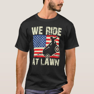 We Ride At Lawn Gardening Lawn Mowing Lawn Mower T-Shirt