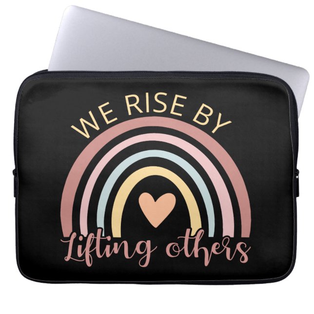 We Rise By Lifting Others II Laptop Sleeve (Front)
