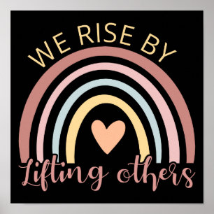 We Rise By Lifting Others II Poster