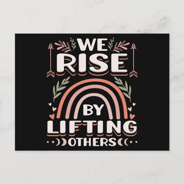 We Rise by Lifting Others Inspirational Quote Postcard (Front)