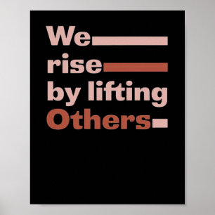 We Rise By Lifting Others Inspire Melanin Queen Ha Poster
