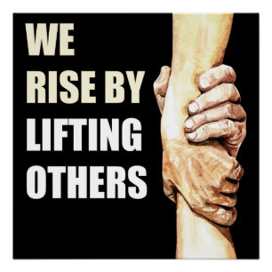 We Rise By Lifting Others: Motivational Christian  Poster