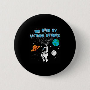 We Rise By Lifting Others Motivational Quote Insra 6 Cm Round Badge