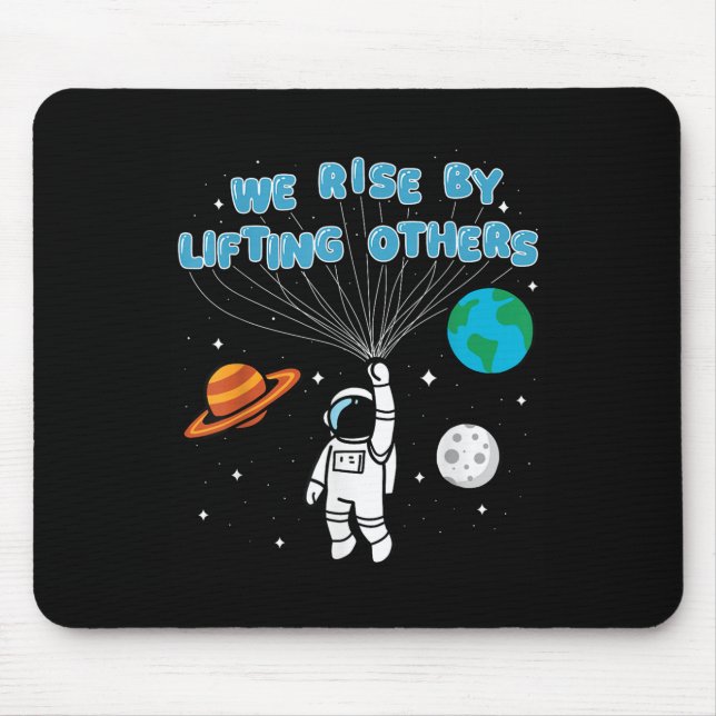 We Rise By Lifting Others Motivational Quote Insra Mouse Pad (Front)