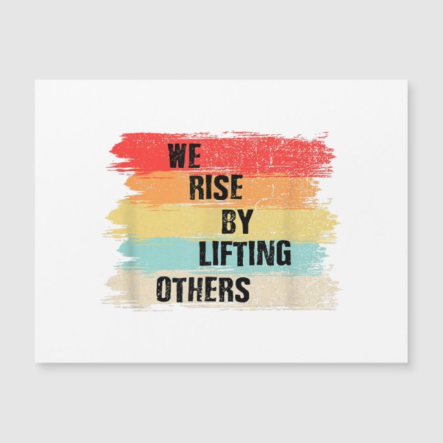 We Rise By Lifting Others Motivational Quotes (Front)