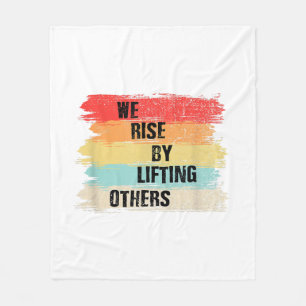 We Rise By Lifting Others Motivational Quotes Fleece Blanket