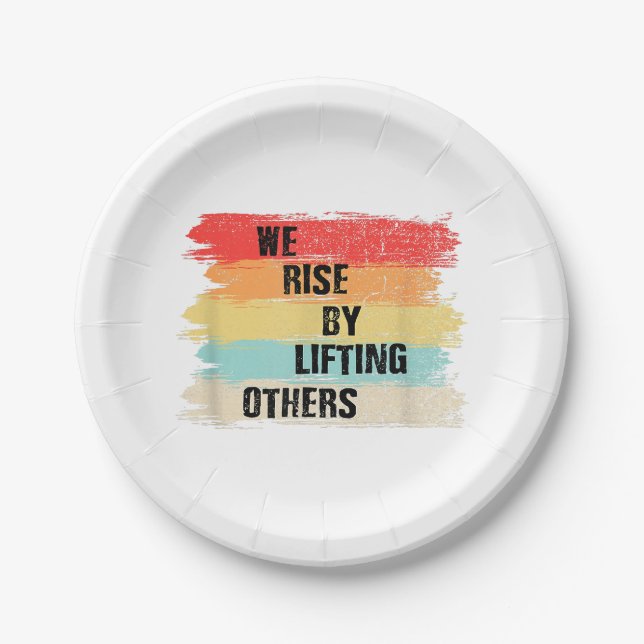 We Rise By Lifting Others Motivational Quotes Paper Plate (Front)