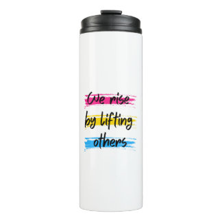 We rise by lifting others thermal tumbler