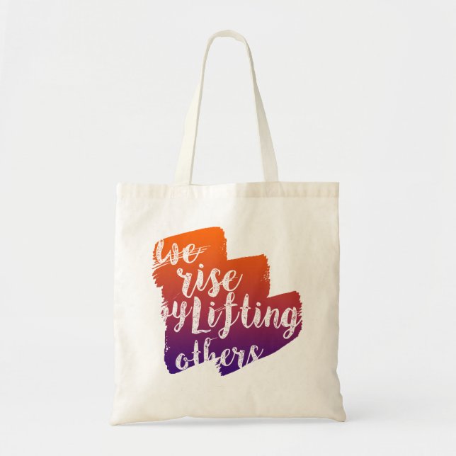 We rise by lifting others tote bag (Front)