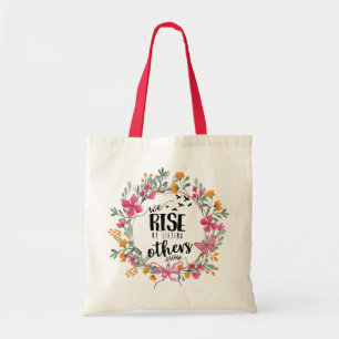 We Rise By Lifting Others Tote Bag