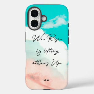 We rise by lifting others up quote Custom monogram iPhone 16 Case