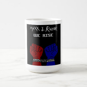 We Rise by Maxx J. Razor coffee mug
