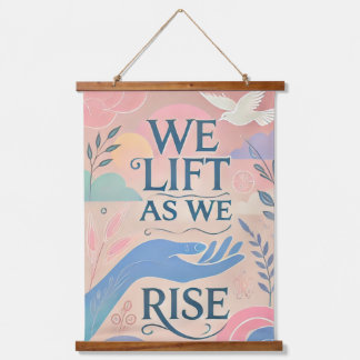 We Rise, Lift as We Rise – Inspirational Motivatio Hanging Tapestry