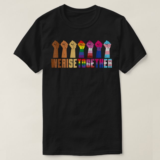 We Rise Together Black LGBT Raised Fist Pride Equa T-Shirt (Design Front)