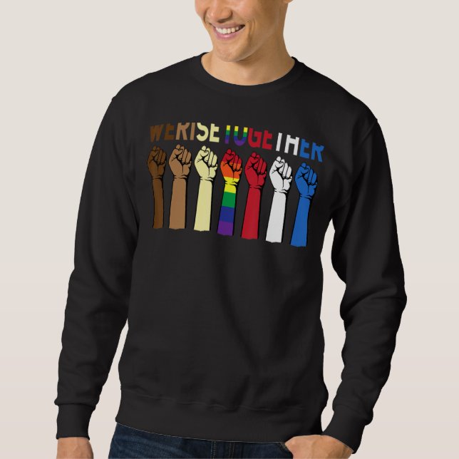We Rise Together Equality Awesome Black History Mo Sweatshirt (Front)