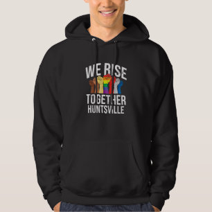 We Rise Together Huntsville Lgbtq Alabama Pride Mo Hoodie