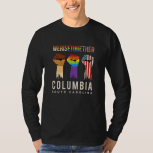 We Rise Together Lgbt Columbia Pride South Carolin T-Shirt