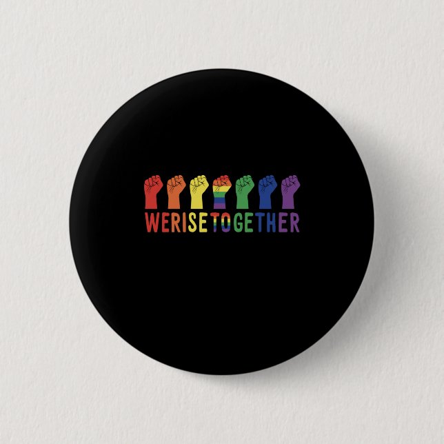 We Rise Together LGBT Pride 6 Cm Round Badge (Front)