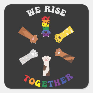 We Rise Together   Paw Print   Diversity   Unity Square Sticker