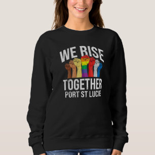 We Rise Together Port St Lucie Lgbtq Florida Pride Sweatshirt