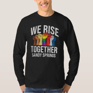 We Rise Together Sandy Springs Lgbtq Georgia Pride T-Shirt