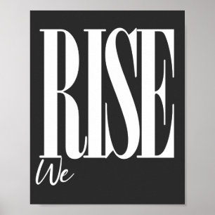 We Rise Uplifting Typography Motivational Saying Poster