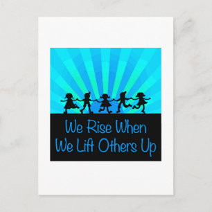 We Rise When We Lift Others Up Postcard