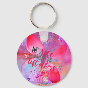 "We Rise When We Lift Others"watercolor butterfly Key Ring