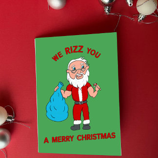 We Rizz You A Merry Christmas Funny Santa Holiday Card