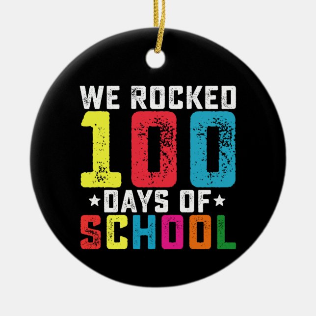 We Rocked 100 Days of School Teacher Student Ceramic Ornament (Front)