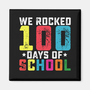 We Rocked 100 Days of School Teacher Student Magnet